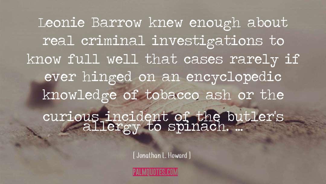 Investigations quotes by Jonathan L. Howard