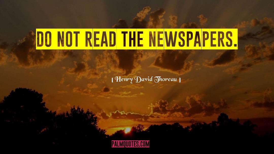 Investigative Journalism quotes by Henry David Thoreau