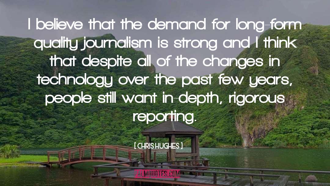 Investigative Journalism quotes by Chris Hughes