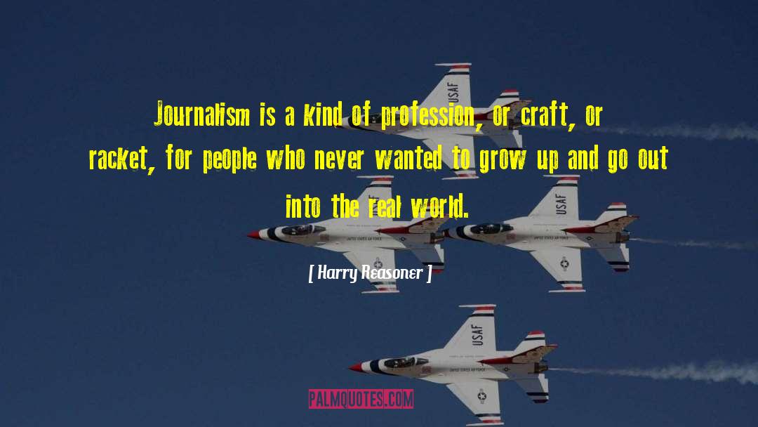Investigative Journalism quotes by Harry Reasoner