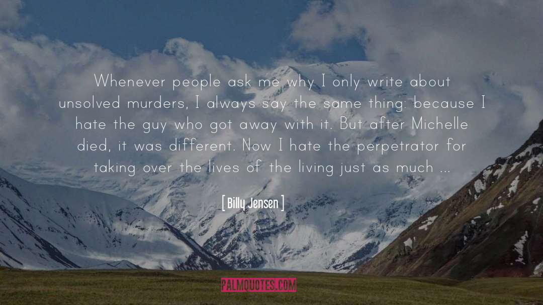 Investigators quotes by Billy Jensen