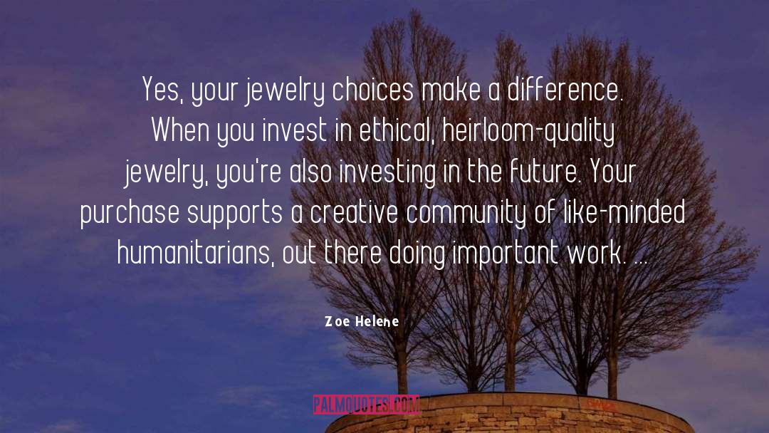 Investing In The Future quotes by Zoe Helene