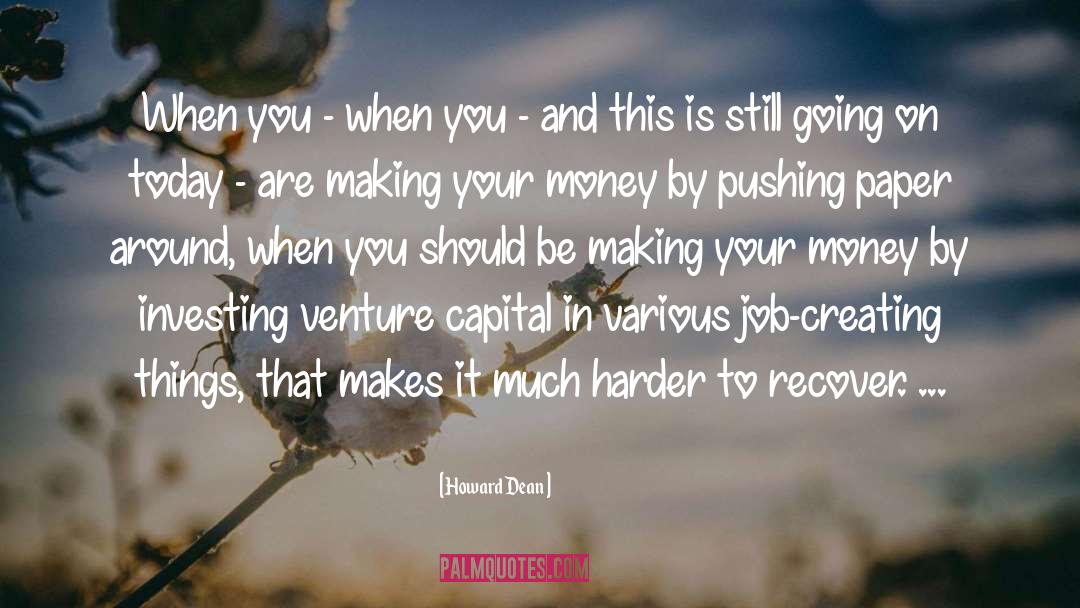 Investing quotes by Howard Dean