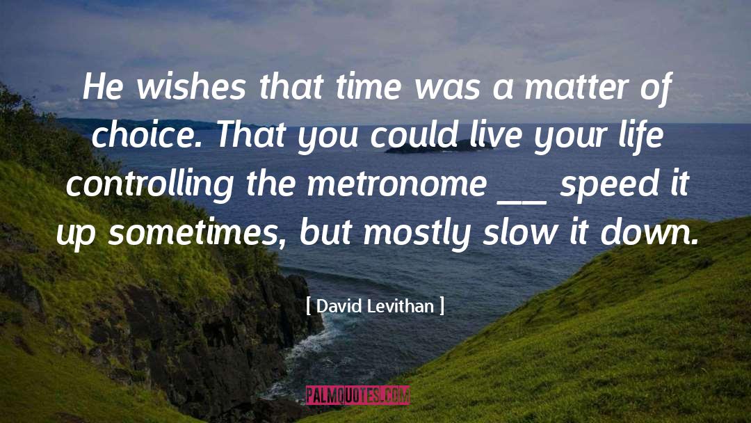 Investing Your Time quotes by David Levithan