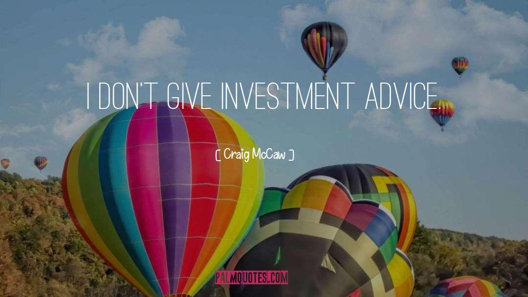 Investment Advice quotes by Craig McCaw