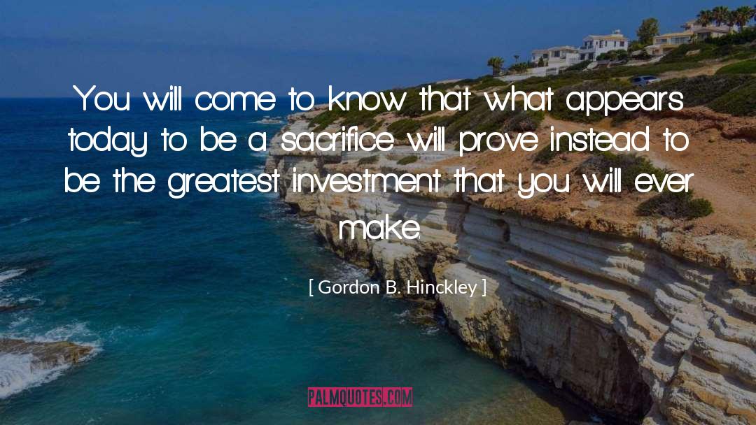 Investment Banking quotes by Gordon B. Hinckley