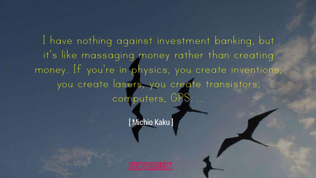 Investment Banking quotes by Michio Kaku