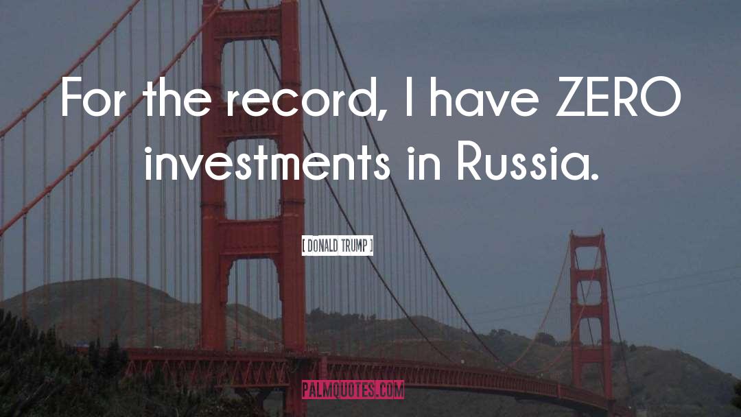 Investments quotes by Donald Trump