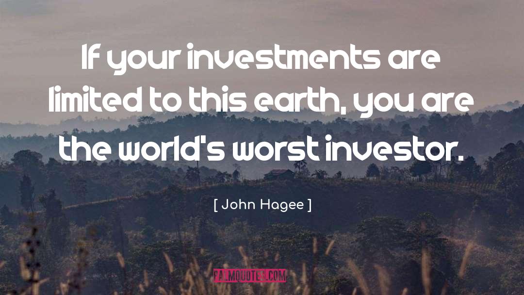 Investments quotes by John Hagee