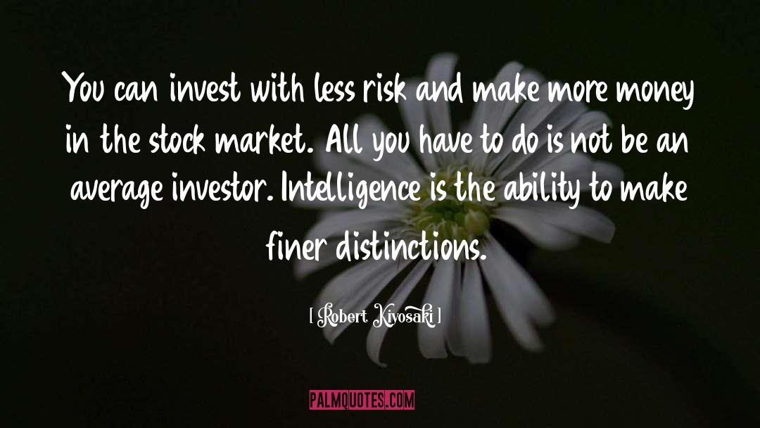 Investor quotes by Robert Kiyosaki