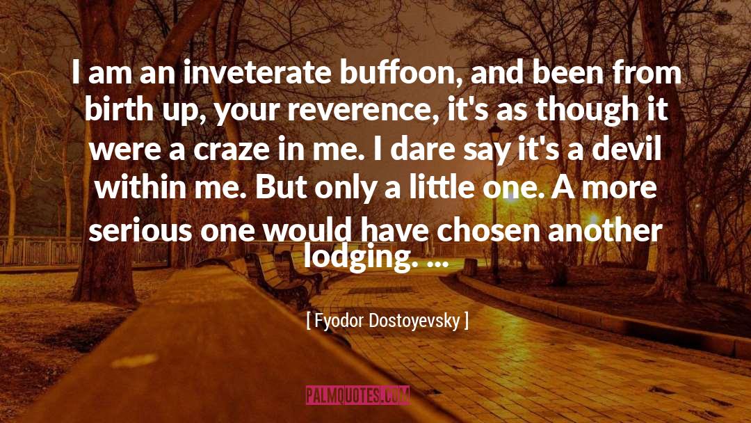 Inveterate quotes by Fyodor Dostoyevsky