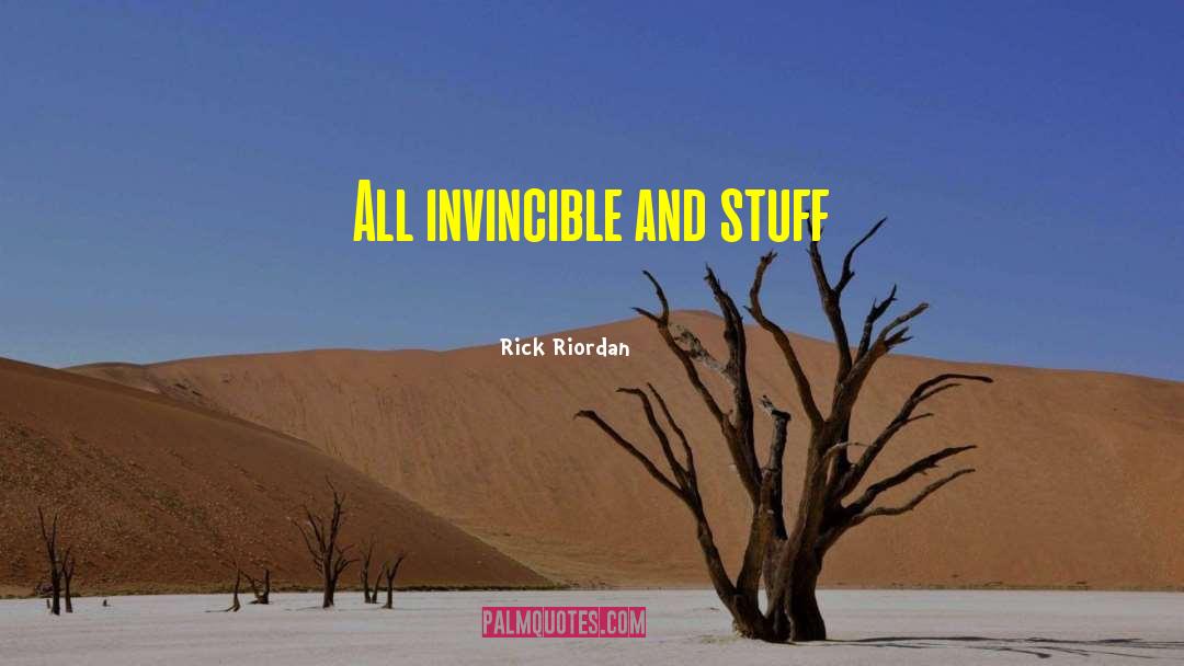 Invincible quotes by Rick Riordan