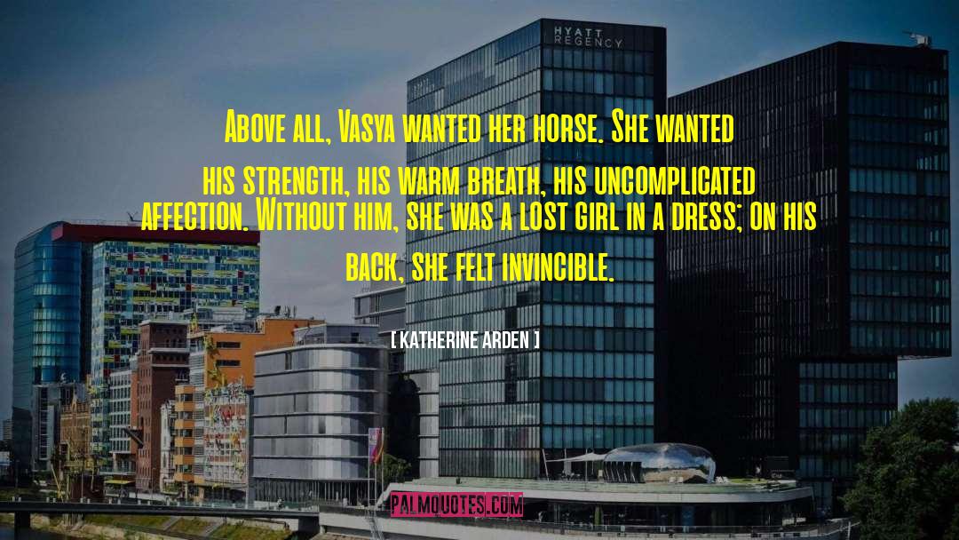 Invincible quotes by Katherine Arden