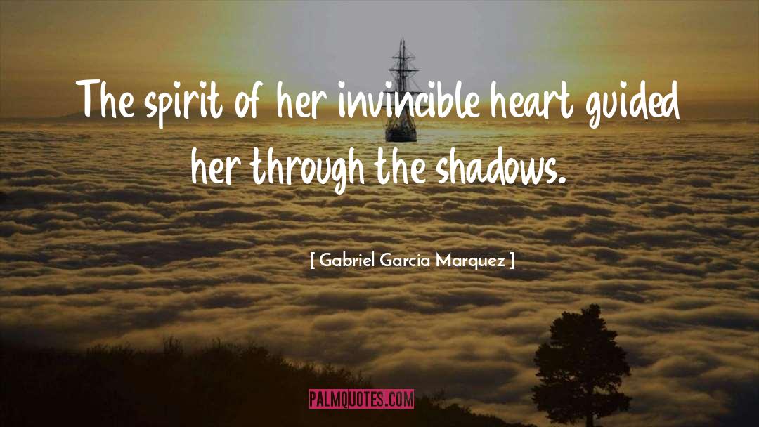 Invincible quotes by Gabriel Garcia Marquez