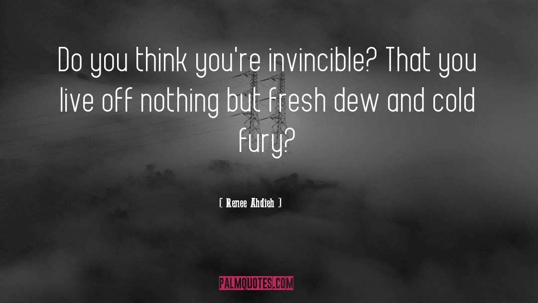Invincible quotes by Renee Ahdieh