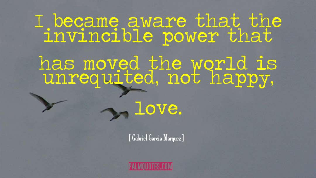 Invincible quotes by Gabriel Garcia Marquez