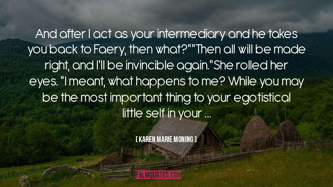 Invincible quotes by Karen Marie Moning