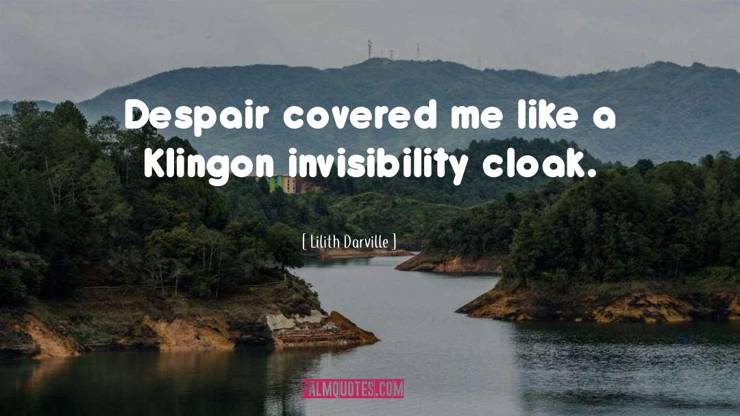 Invisibility Cloak quotes by Lilith Darville