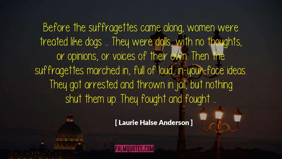 Invisibility Of Women quotes by Laurie Halse Anderson