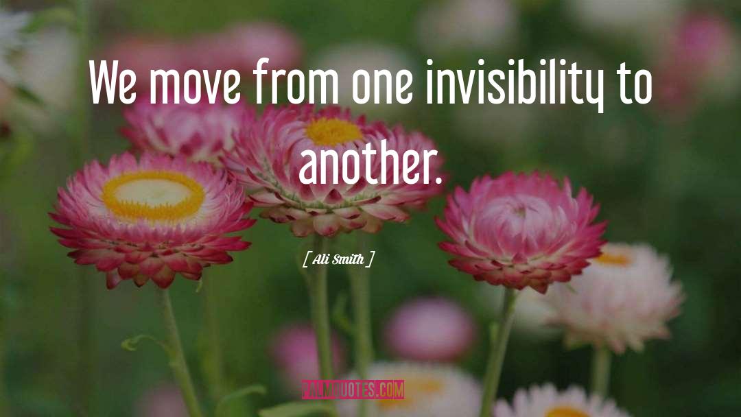 Invisibility quotes by Ali Smith