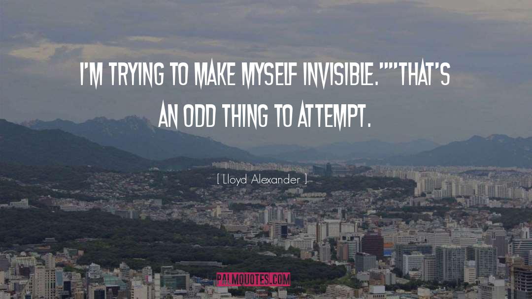 Invisibility quotes by Lloyd Alexander