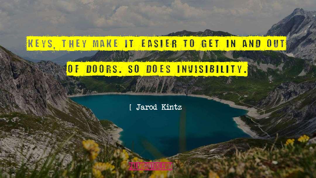 Invisibility quotes by Jarod Kintz