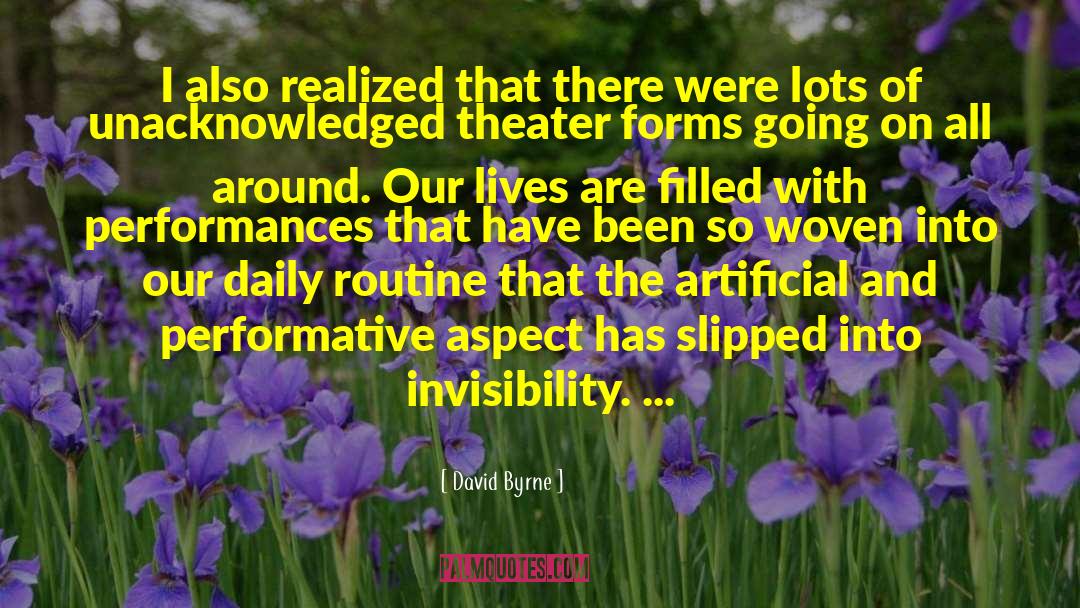 Invisibility quotes by David Byrne