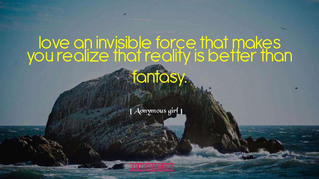 Invisible Force quotes by Aonymous Girl