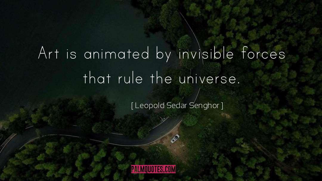 Invisible Force quotes by Leopold Sedar Senghor