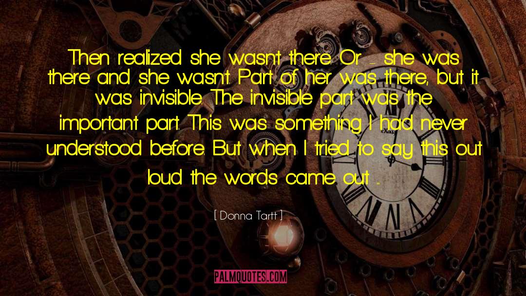 Invisible Force quotes by Donna Tartt