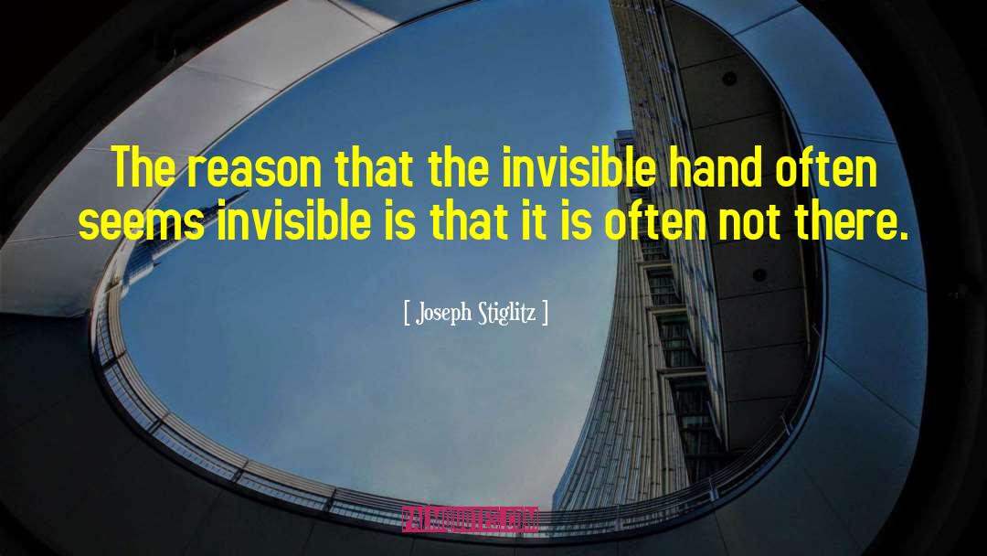 Invisible Hand quotes by Joseph Stiglitz