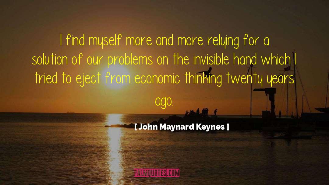 Invisible Hand quotes by John Maynard Keynes