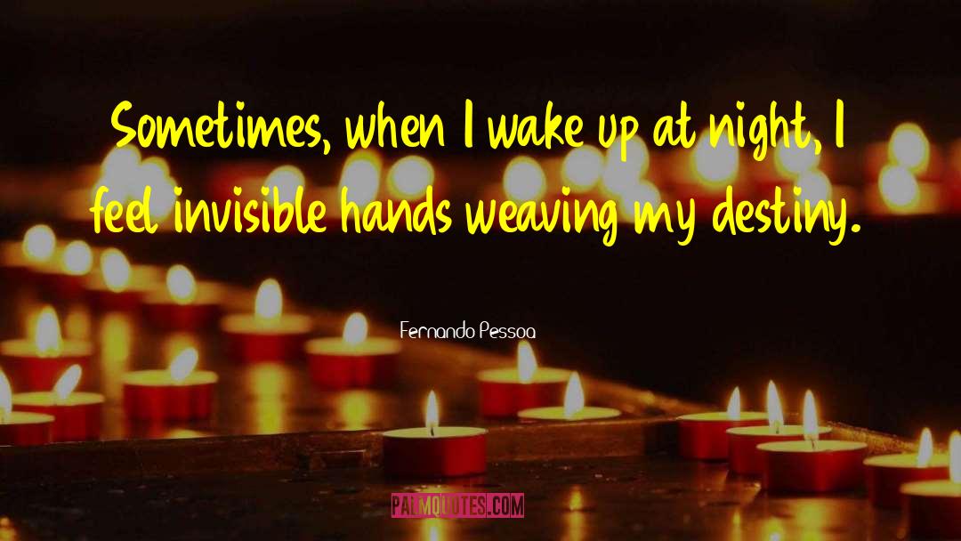 Invisible Hand quotes by Fernando Pessoa
