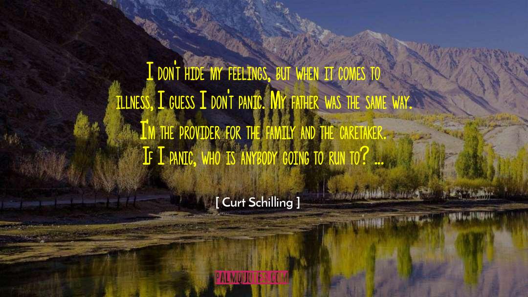 Invisible Illness quotes by Curt Schilling