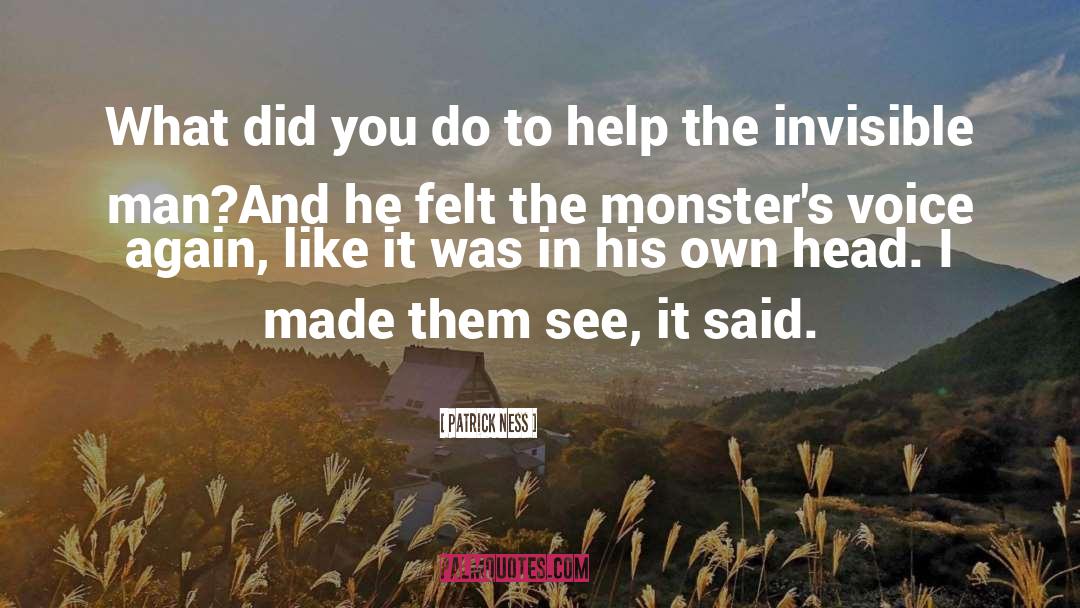 Invisible Man quotes by Patrick Ness