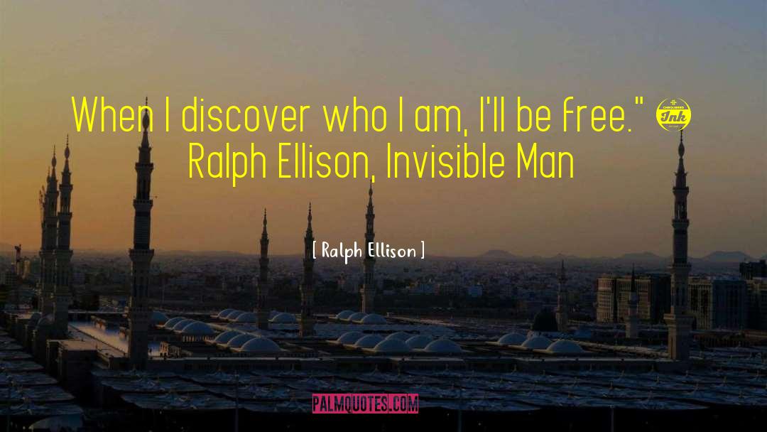 Invisible Man quotes by Ralph Ellison