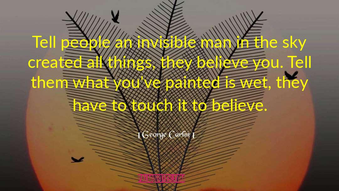 Invisible Man quotes by George Carlin