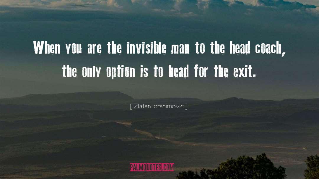 Invisible Man quotes by Zlatan Ibrahimovic