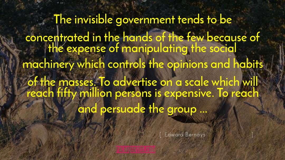 Invisible Monsters quotes by Edward Bernays