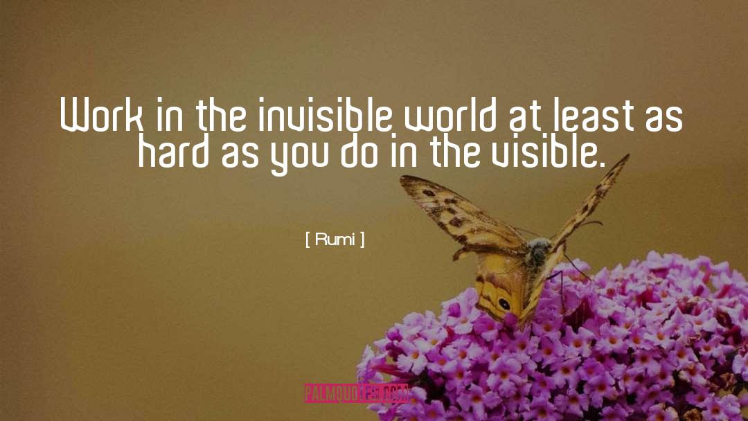 Invisible World quotes by Rumi