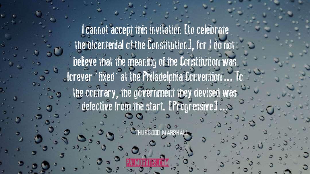 Invitation quotes by Thurgood Marshall