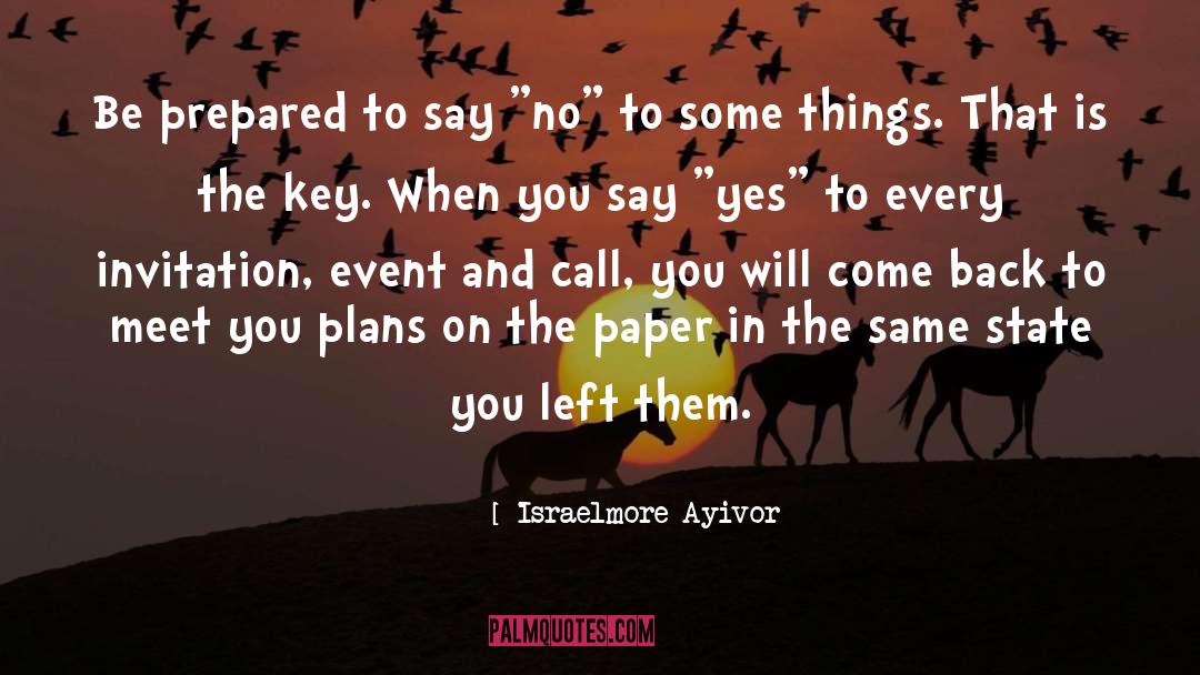 Invitation quotes by Israelmore Ayivor