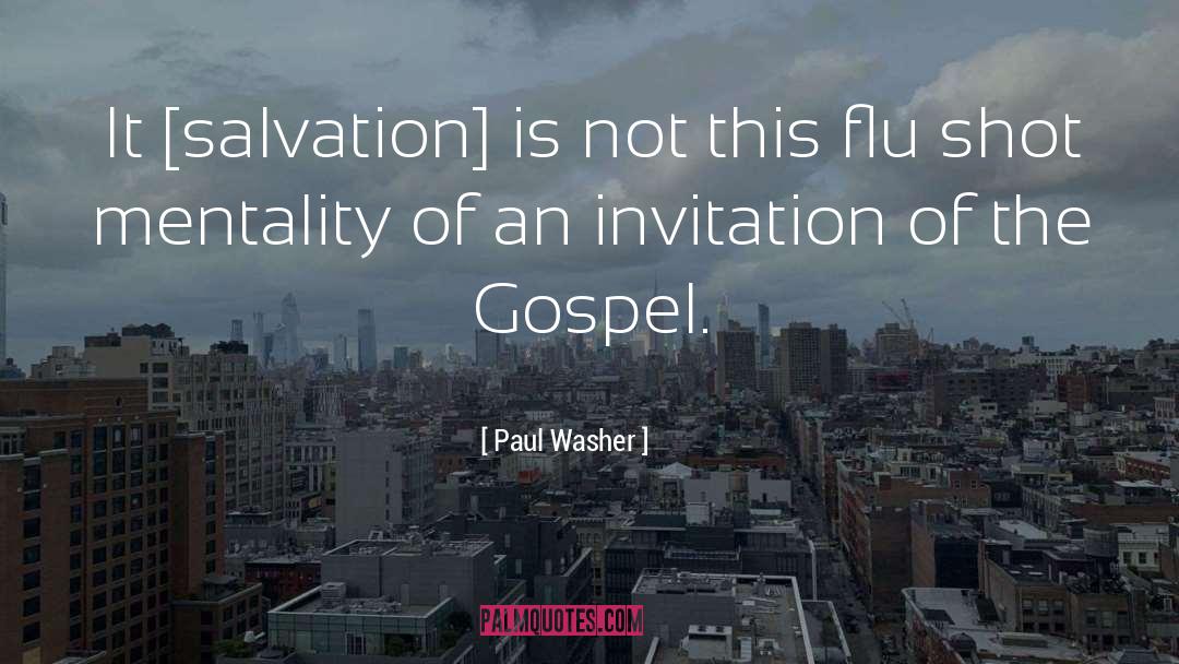 Invitation quotes by Paul Washer