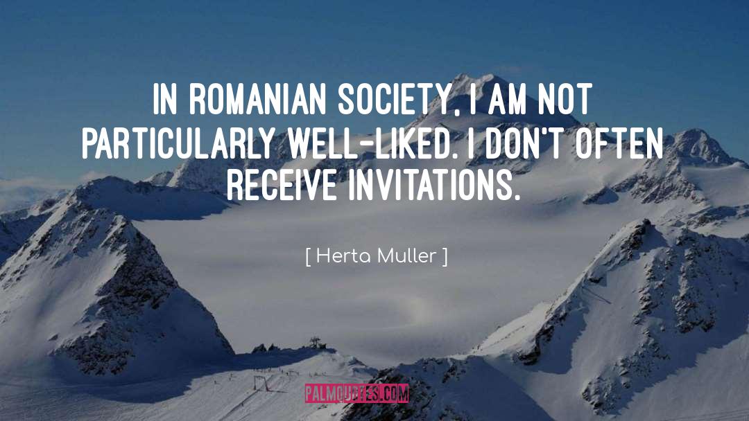 Invitations quotes by Herta Muller