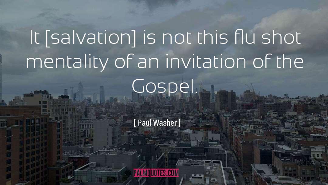 Invitations quotes by Paul Washer