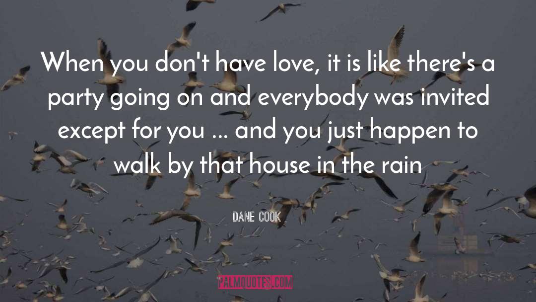 Invited quotes by Dane Cook