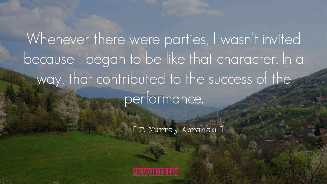 Invited quotes by F. Murray Abraham