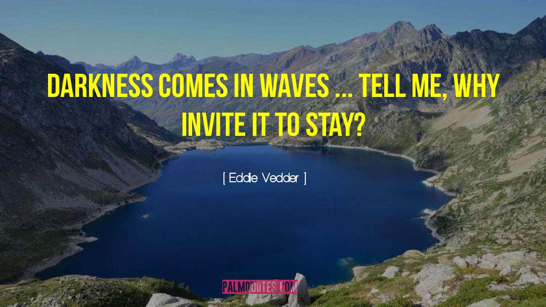 Invites quotes by Eddie Vedder