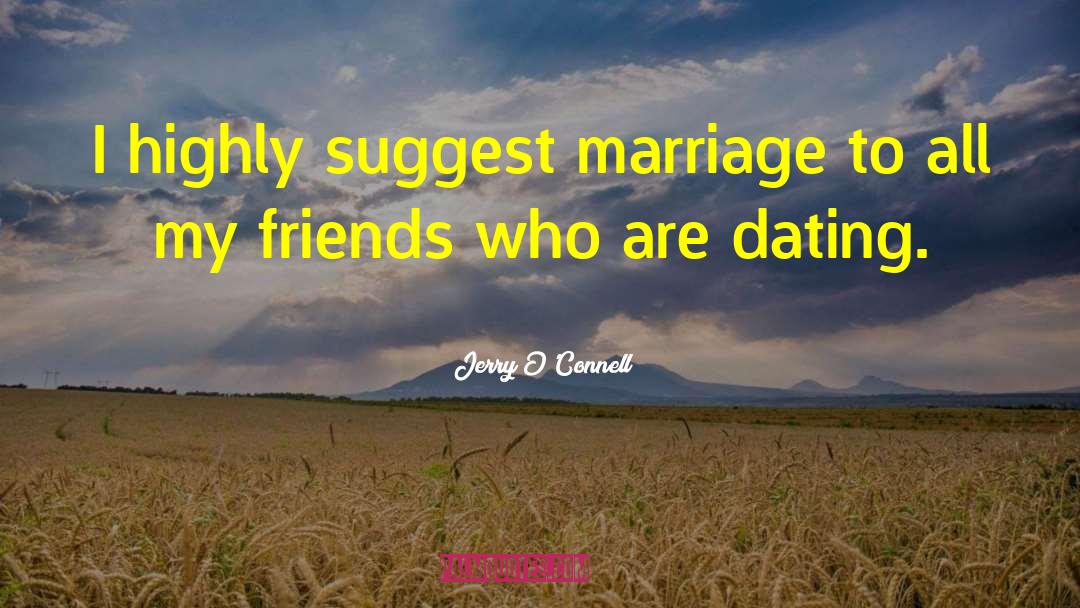 Inviting Friends For Brother Marriage quotes by Jerry O'Connell