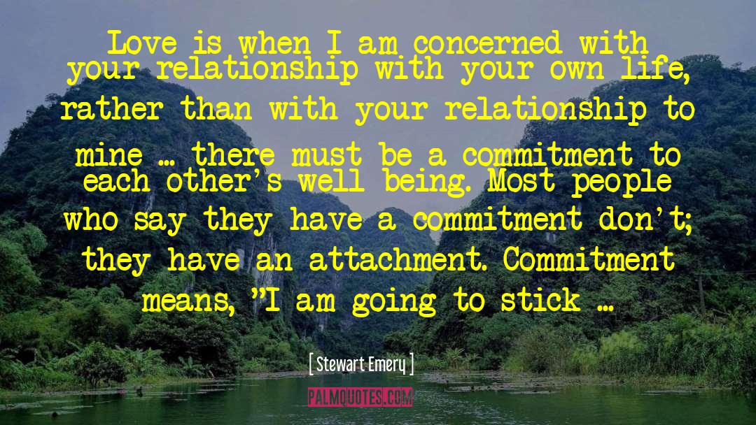 Involuntary Commitment quotes by Stewart Emery